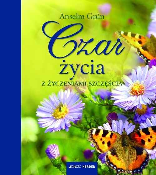 okładka Czar życia Z życzeniami szczęścia książka | Anselm Grün