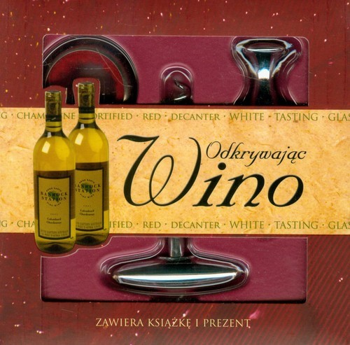 okładka Zestaw prezentowy ODKRYWAJĄC WINO książka
