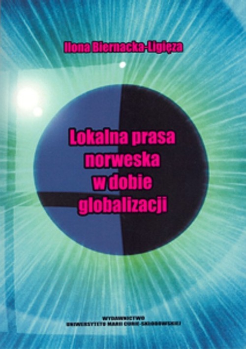 okładka Lokalna prasa norweska w dobie globalizacji książka | Ilona Biernacka-Ligięza