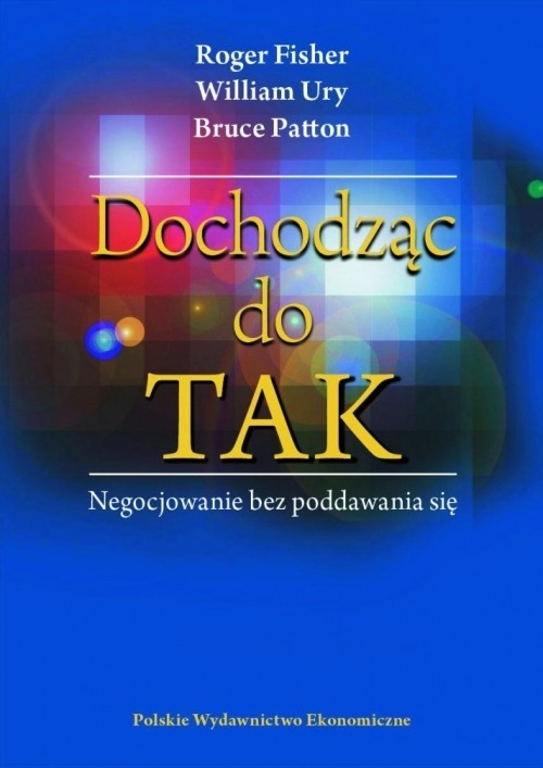 okładka Dochodząc do Tak Negocjowanie bez poddawania się książka | Roger Fisher, William Ury, Bruce Patton