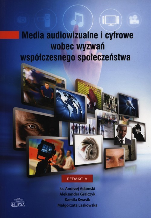 okładka Media audiowizualne i cyfrowe wobec wyzwań współczesnego społeczeństwa książka