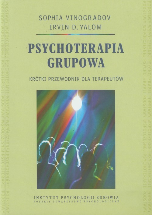 okładka Psychoterapia grupowa Krótki przewodnik dla terapeutów książka | Sophia Vinogradov, Irvin D. Yalom
