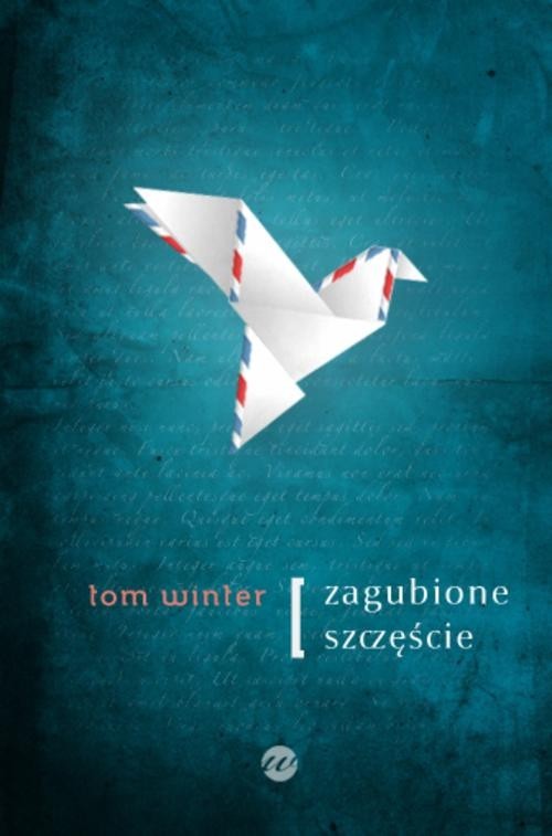 okładka Zagubione szczęście książka | Tom Winter