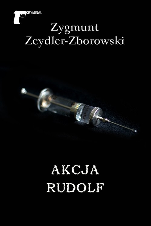 okładka Akcja Rudolf książka | Zygmunt Zeydler-Zborowski
