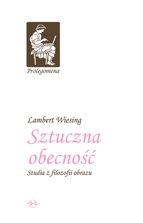 okładka Sztuczna obecność Studia z filozofii obrazu książka | Lambert Wiesing