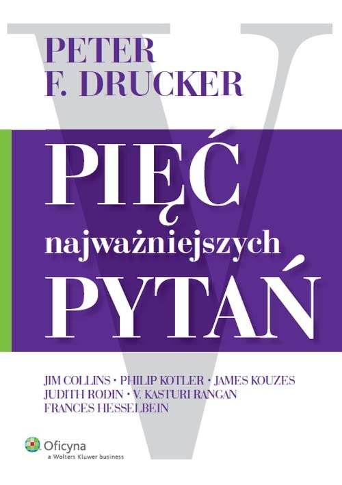 okładka Pięć najważniejszych pytań książka | Jim Collins, Peter F. Drucker, Frances Hesselbein