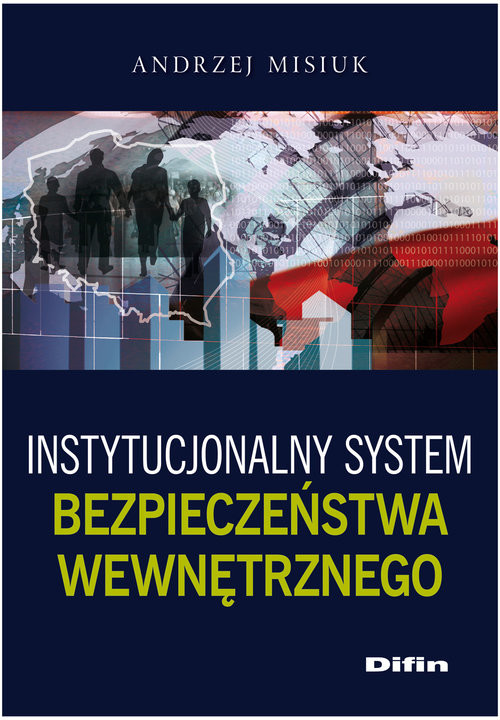 okładka Instytucjonalny system bezpieczeństwa wewnętrznego książka | Andrzej Misiuk