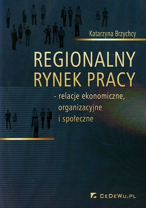 okładka Regionalny rynek pracy książka | Katarzyna Brzychcy