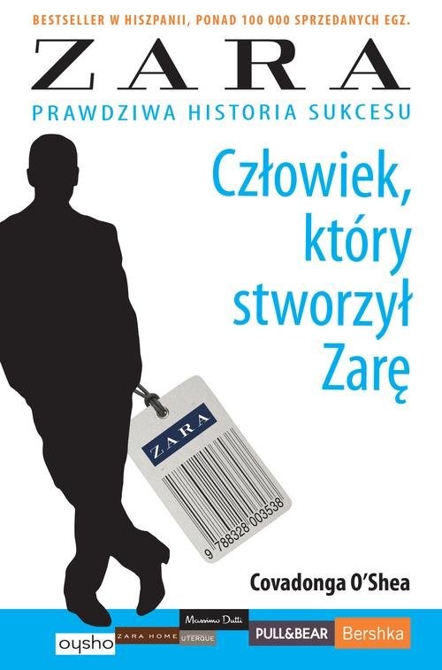 okładka Człowiek, który stworzył Zarę książka | Covadonga O'Shea