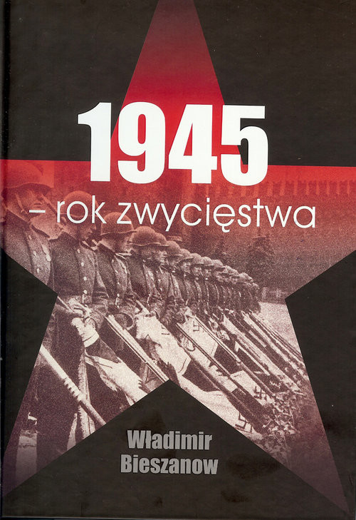 okładka 1945 Rok zwycięstwa książka | Bieszanow Władimir