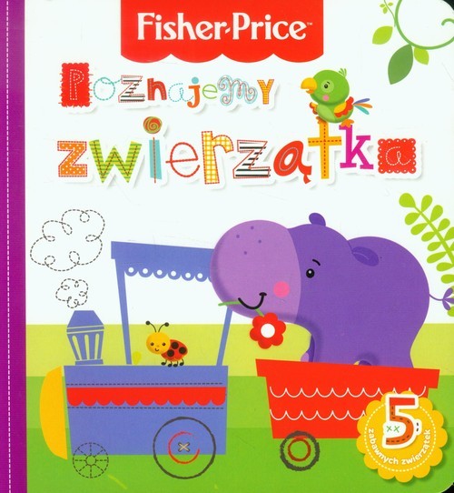 okładka Fisher Price Poznajemy zwierzątka książka | Anna Wiśniewska
