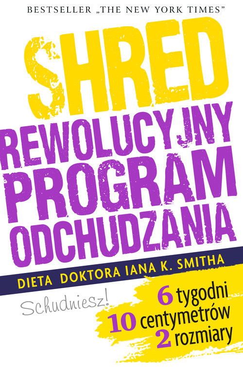 okładka Shred, czyli rewolucyjny program odchudzania książka | Ian K. Smith