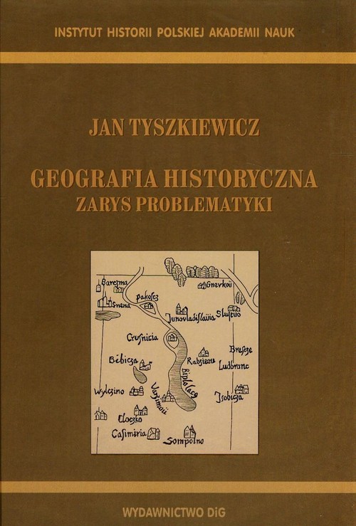 okładka Geografia historyczna Zarys problematyki książka | Tyszkiewicz Jan