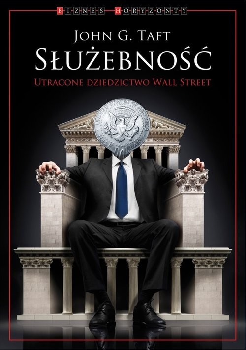 okładka Służebność Utracone dziedzictwo Wall Street książka | John G. Taft