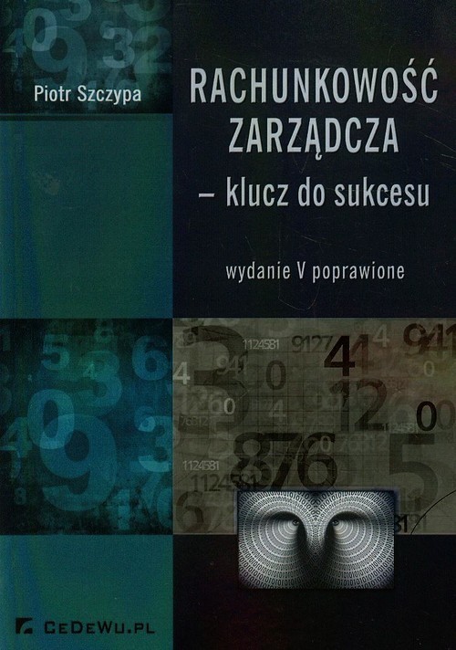 okładka Rachunkowość zarządcza klucz do sukcesu książka | Piotr Szczypa