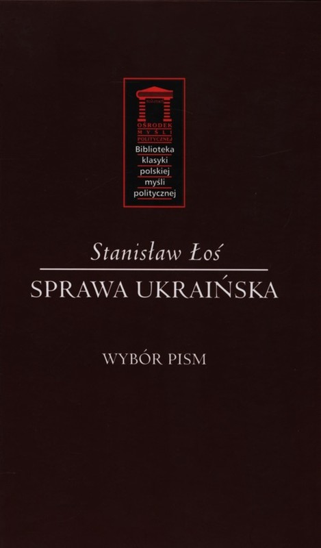 okładka Sprawa ukraińska Wybór pism książka | Łoś Stanisław