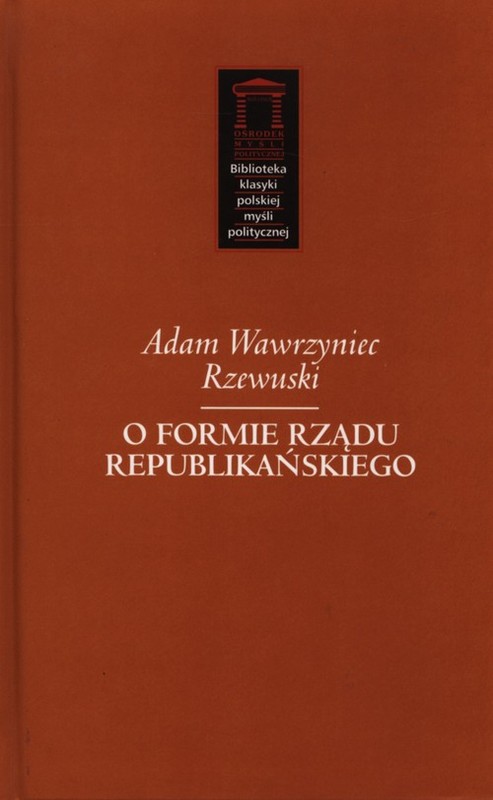 okładka O formie rządu republikańskiego książka | Adam Wawrzyniec Rzewuski