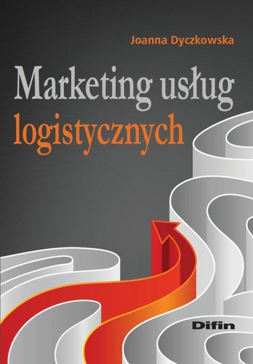 okładka Marketing usług logistycznych książka | Joanna Dyczkowska