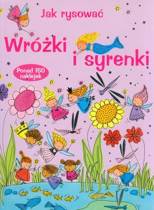 okładka Jak rysować Wróżki i syrenki książka | Watt Fiona