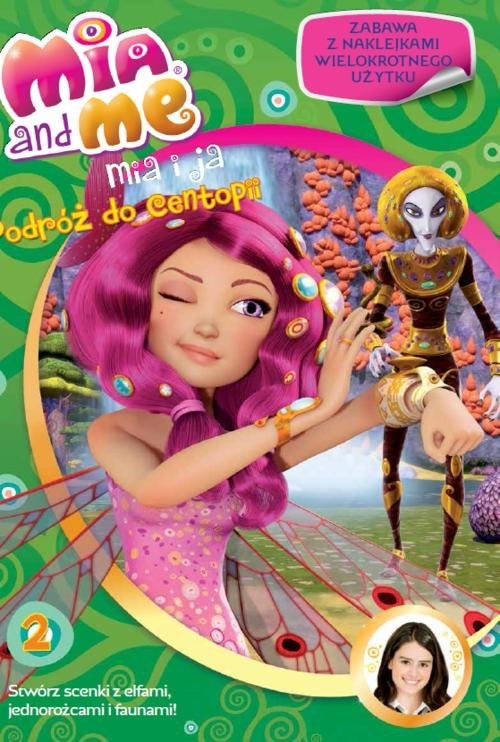 okładka Mia and Me Podróż do Centopii Książka z naklejkami książka