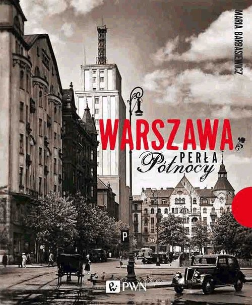 okładka Warszawa Perła Północy książka | Maria Barbasiewicz