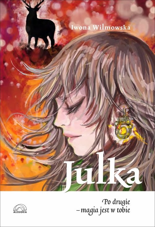 okładka Julka Po drugie magia jest w tobie książka | Iwona Wilmowska