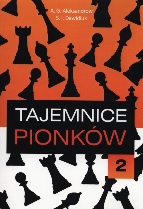 okładka Tajemnice pionków 2 książka | A.G. Aleksandrow, S.I. Dawidiuk