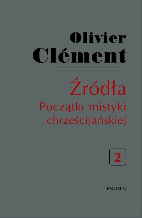 okładka Źródła Początki mistyki chrześcijańskiej Tom 2 książka | Clement Olivier