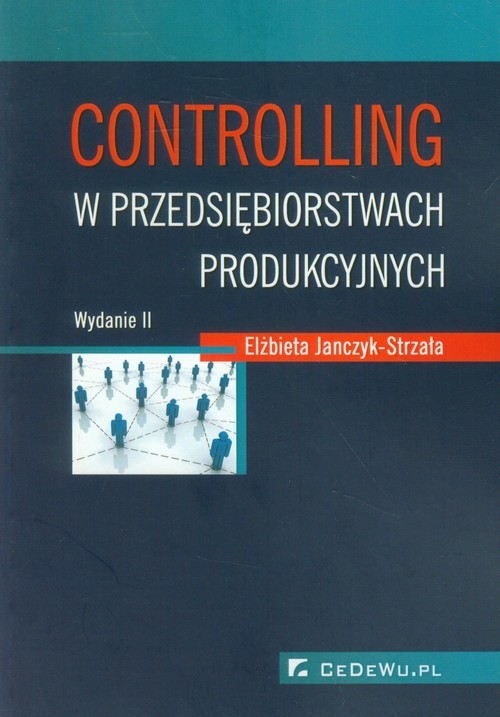 okładka Controlling w przedsiębiorstwach produkcyjnych książka | Elżbieta Janczyk-Strzała