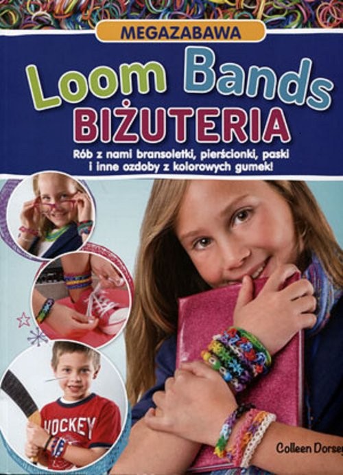 okładka Loom Bands Biżuteria książka | Colleen Dorsey