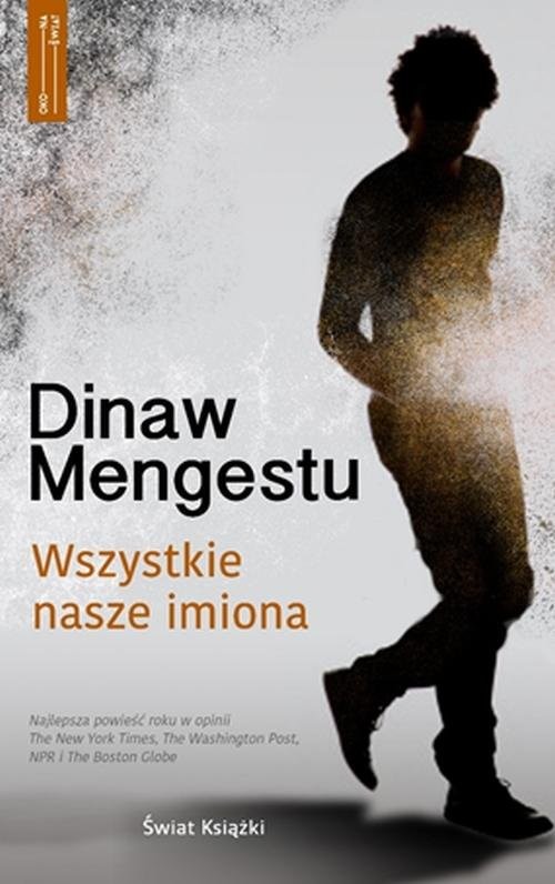 okładka Wszystkie nasze imiona książka | Mengestu Dinaw