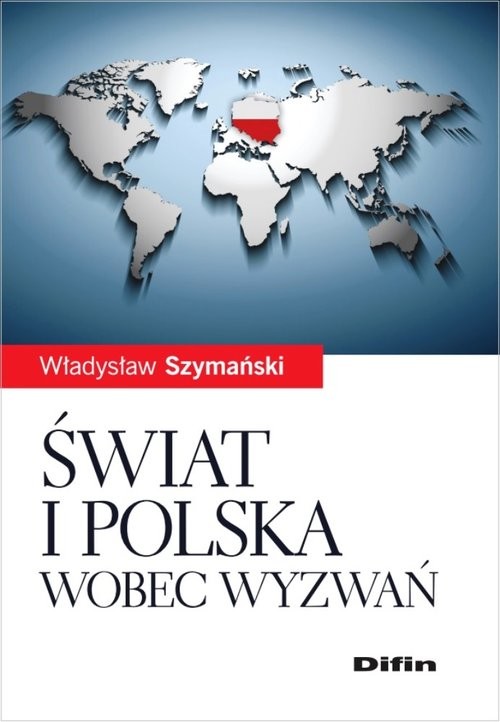 okładka Świat i Polska wobec wyzwań książka | Szymański Władysław