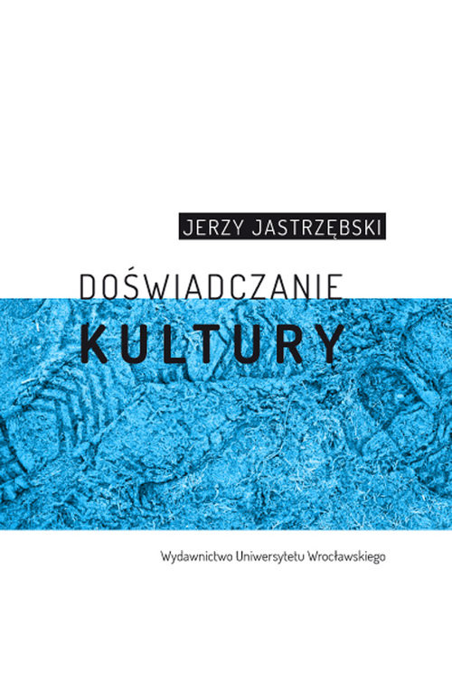 okładka Doświadczanie kultury książka | Jastrzębski Jerzy