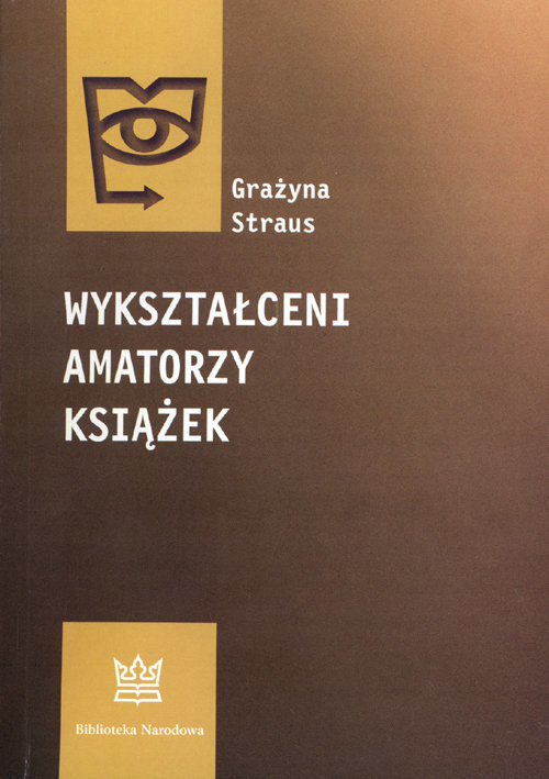 okładka Wykształceni amatorzy książek książka | Straus Grażyna