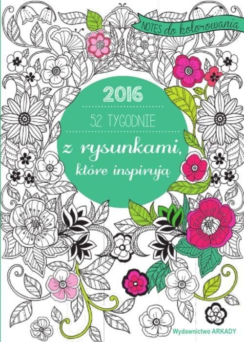 okładka 52 tygodnie z rysunkami, które inspirują 2016 Notes do kolorowania książka