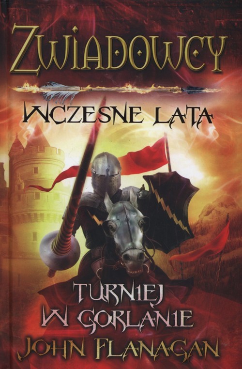 okładka Zwiadowcy wczesne lata Turniej w Gorlanie książka | John Flanagan