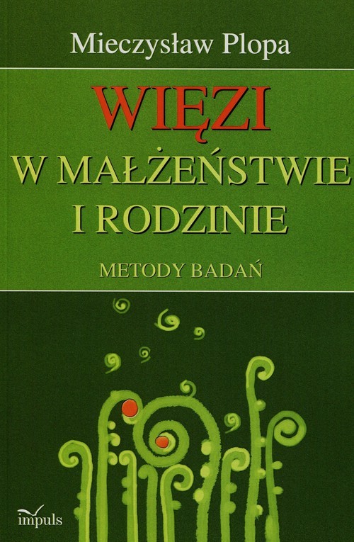 okładka Więzi w małżeństwie i rodzinie Metody badań książka | Plopa Mieczysław