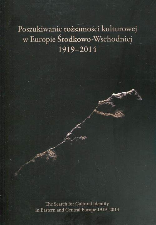 okładka Poszukiwanie tożsamości kulturowej w Europie Środkowo-Wschodniej 1919-2014 książka