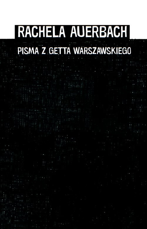 okładka Pisma z getta warszawskiego książka | Rachela Auerbach