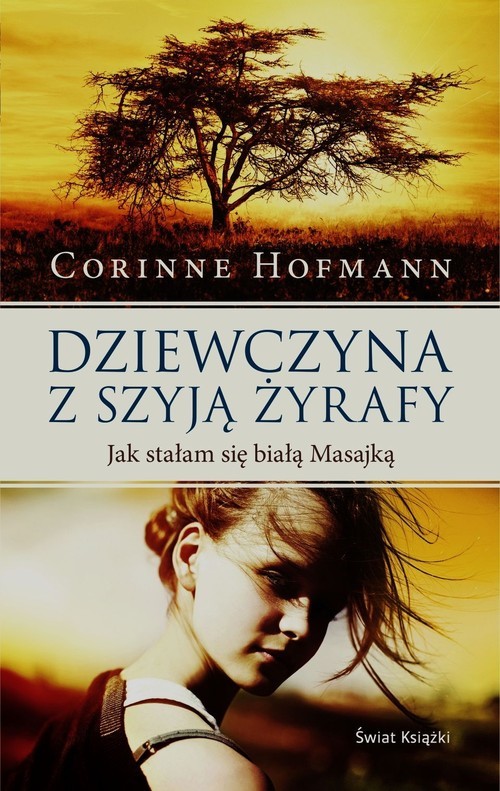 okładka Dziewczyna z szyją żyrafy Jak stałam się białą Masajką książka | Corinne Hofmann
