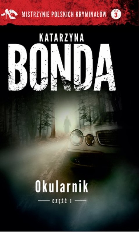 okładka Okularnik Część 1 książka | Katarzyna Bonda