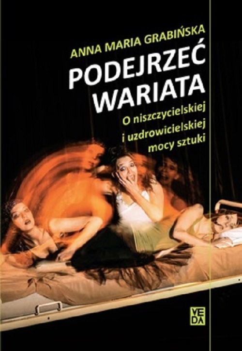 okładka Podejrzeć wariata książka | Anna Maria Grabińska