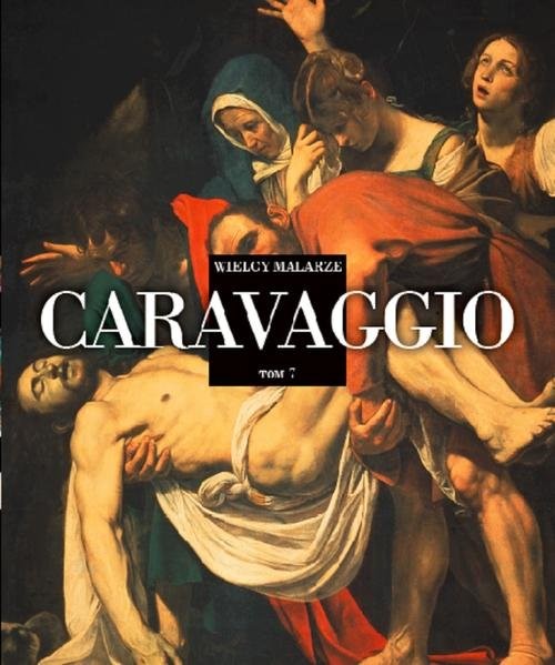 okładka Wielcy Malarze Tom 7 Caravaggio książka