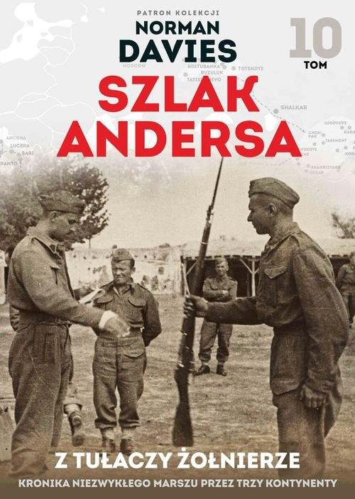 okładka Szlak Andersa 10. Z tułaczy żołnierze. książka | Opracowania Zbiorowe