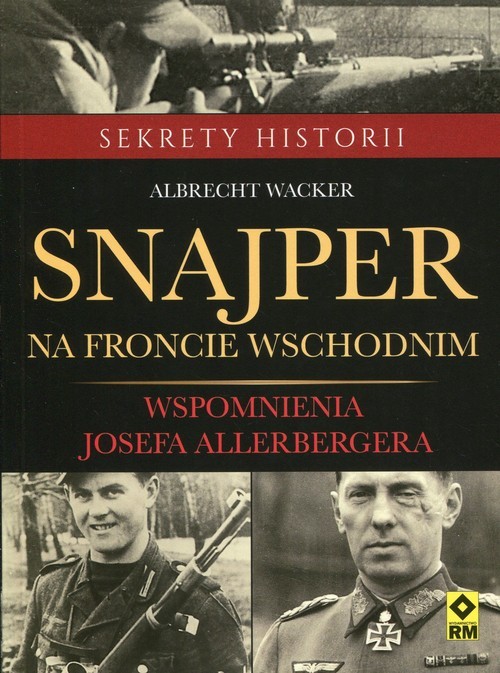 okładka Snajper na froncie wschodnim Wspomnienia Josefa Allerbergera książka | Albrecht Wacker