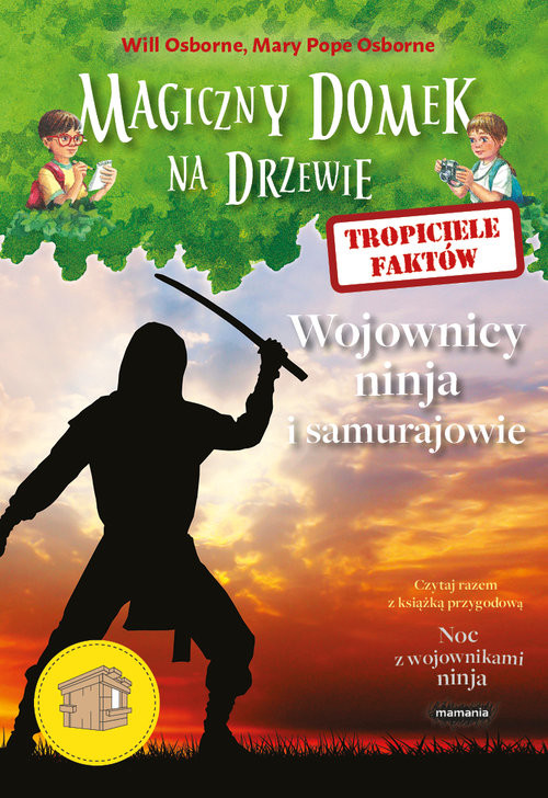 okładka Tropiciele faktów Wojownicy ninja i samurajowie książka | Will Osborne, Mary Pope Osborne
