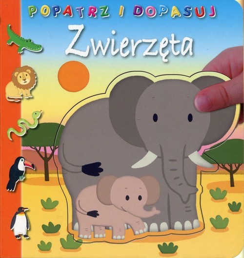 okładka Zwierzęta Popatrz i dopasuj książka