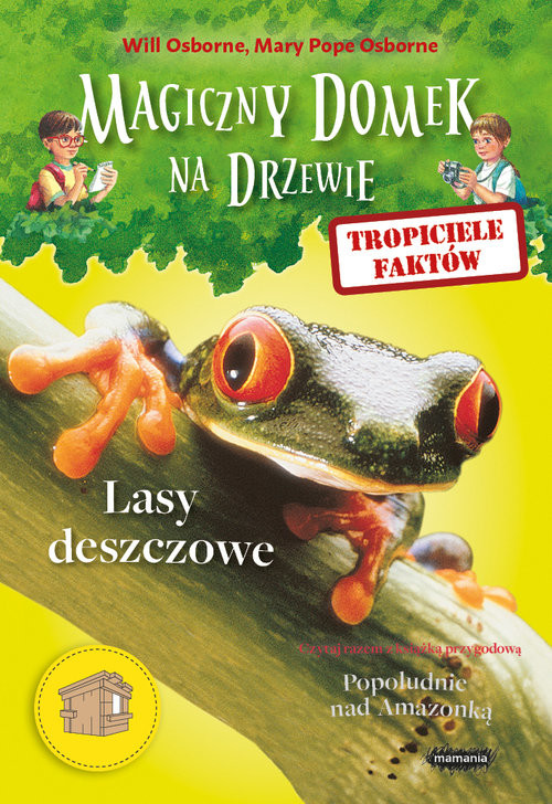 okładka Tropiciele faktów Lasy deszczowe książka | Will Osborne, Mary Pope Osborne
