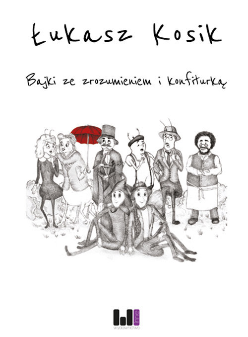 okładka Bajki ze zrozumieniem i konfiturką książka | Łukasz Kosik
