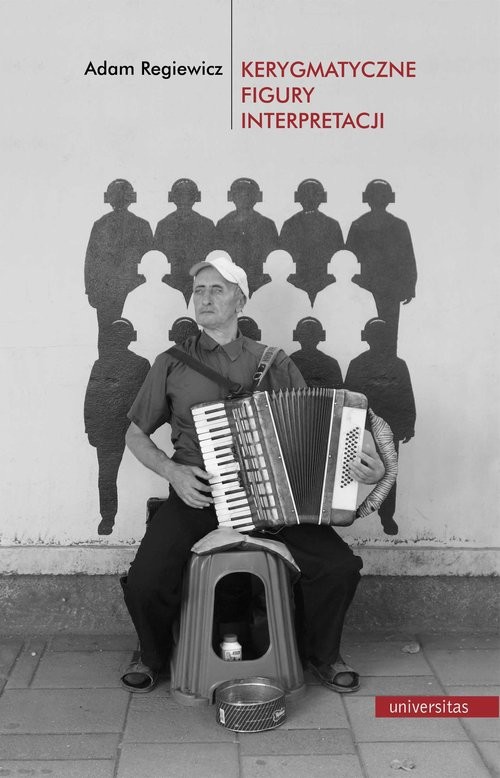 okładka Kerygmatyczne figury interpretacji książka | Adam Regiewicz